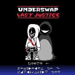 [UnderSwap Last Justice] - Phase 3 -Encounter Of A Mysterious One III