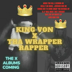 King Von X Tha Wrapper ( To GOD) | made on the Rapchat app (prod. by Rapchat)