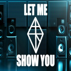 Let Me Show You