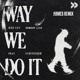 on GEE LEE - Way We Do It (Armes Remix) Free Download
