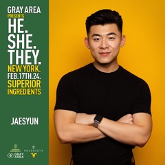 Gray Area Presents: He.She.They. - February 17th, 2024 at Superior Ingredients, NYC