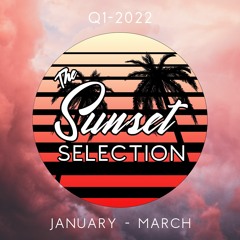 The Sunset Selection [Sunset Vibes & Smooth Grooves] (Q1 2022)