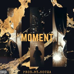 SOUZA - MOMENT (PROD.BY.SOUZA)