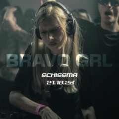 SCHISSMA LIVE SET / BRAVO GRL @ Schissma 21.10.23