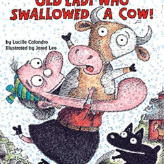 [READ] EPUB 📩 There Was an Old Lady Who Swallowed a Cow!: A Board Book by  Lucille C
