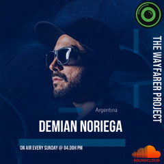 The Wayfarer Podcast #69 - Guest Mix Demian Noriega  [Exclusive Set For In Progress Radio]