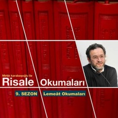 Lemeât Okumaları-100.Ders-[Batının hevese dayalı edebiyatı, Kur'ân'ın edebiyatına ulaşmaz]