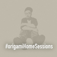 origami Home Sessions