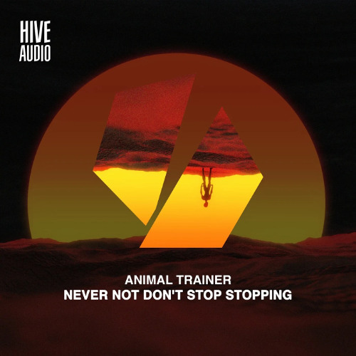 Premiere: Animal Trainer - Never Not Don't Stop Stopping [Hive Audio]