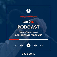 Dübörög a 3%-os Otthon Start Program? | Café88 [2028.09.11.]