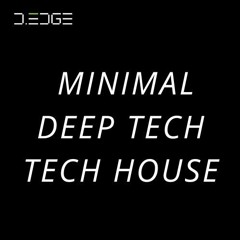 D-EDGE DJ CONTEST - MINIMAL // DEEP TECH // TECH HOUSE