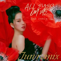 All Eyes On Me Remix