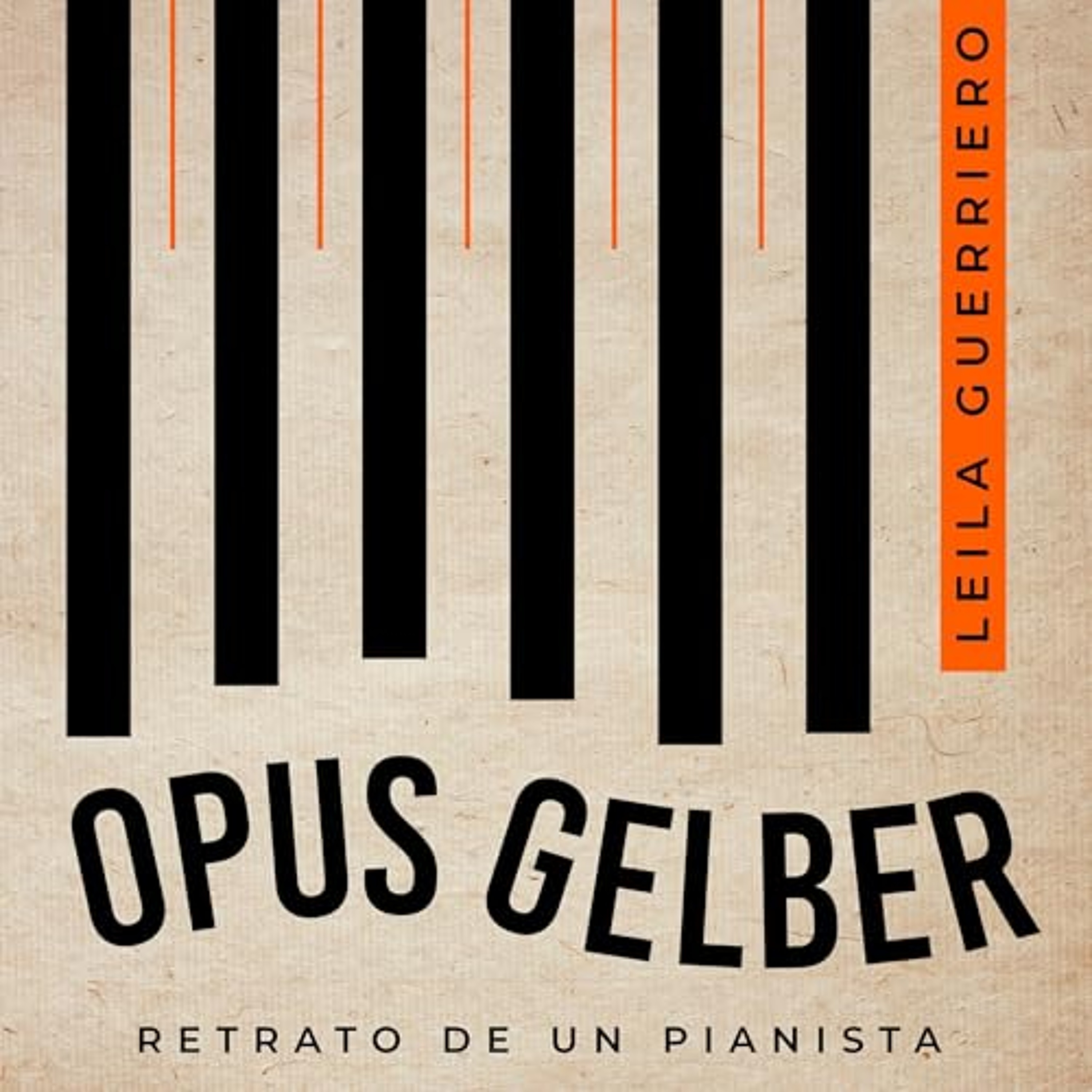 Opus Gelber. Retrato de un pianista (Audiolibro) | Prueba Gratis