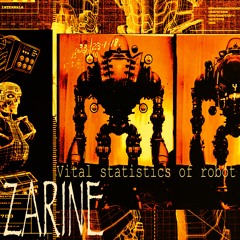 Zarine  New EP 'Vital Statistics of robot'