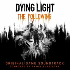 Dying Light The Following - On the Edge of Light