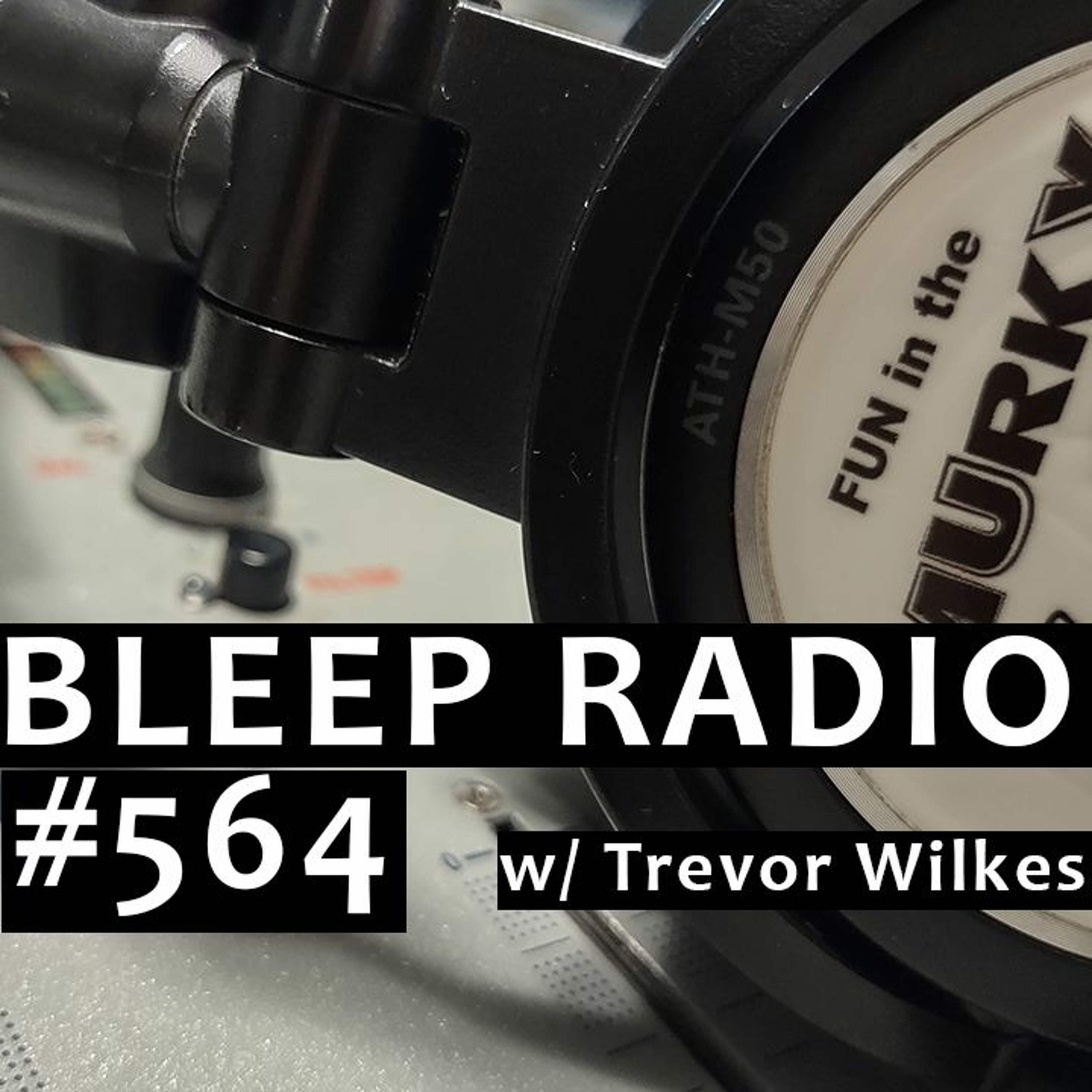 Bleep Radio w/ Trevor Wilkes