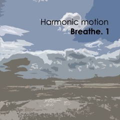 HarmonicMotion - Breathe : Radio Edit