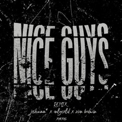 Nice Guys (Remix) ft joshuaa*, onlycxld, Zion Bodwin