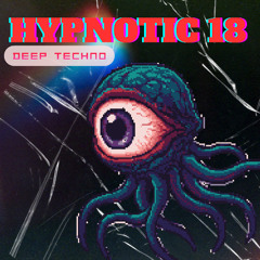 HYPNOTIC 18 - DEEP TECHNO