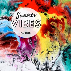 Summer Vibes by P. Joker