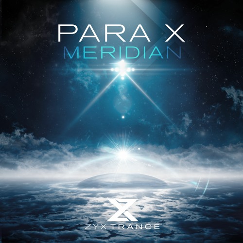 Para X - Meridian (Short Edit)OUT NOW!