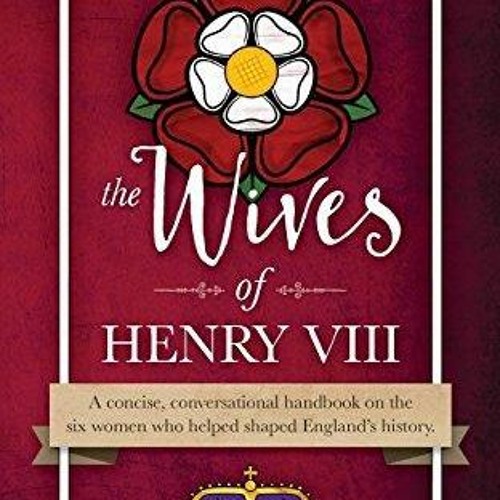 kindle onlilne The Lazy Historian's Guide to the Wives of Henry VIII