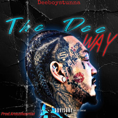 Deeboystunna - the Dee way(Prodby.kreeztheartist)