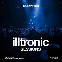 Illtronic Sessions - 23/07 (Main Stage Tech House 11/08/23)