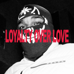 LOYALTY OVER LOVE