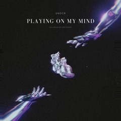 playing on my mind
