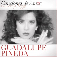 Guadalupe Pineda - Historia De Un Amor