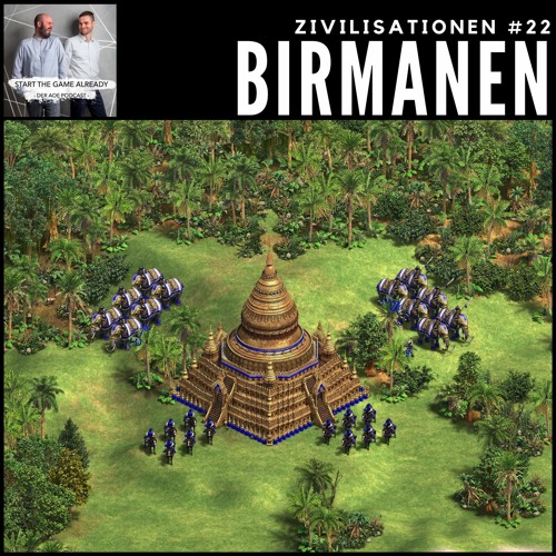 Zivilisationen #22: Birmanen