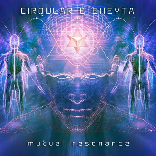 01 Cirqular & Sheyta - Oneness [Out now Merkaba Music]