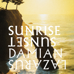 Sunrise Sunset 09 - Damian Lazarus