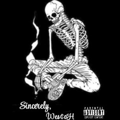 Sincerley, Wes¢oH