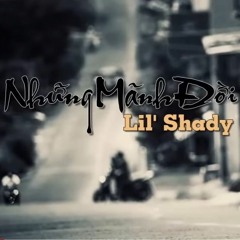 Những Mảnh Đời-Lil Shady
