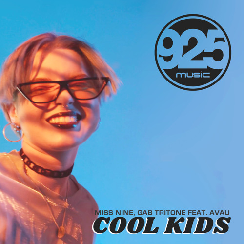 Miss Nine, Gab Tritone feat. Avau - Cool Kids (Radio Edit)