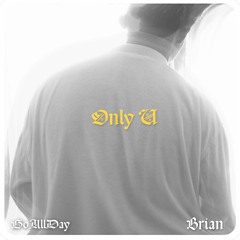Brian - Only U (Single)