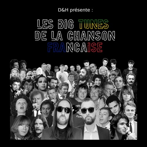 D&H REMIX - LES BIG TUNES DE LA CHANSON FRANÇAISE