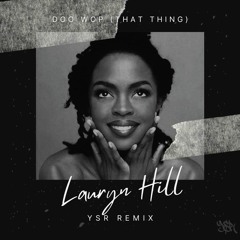 Lauryn Hill - That Thing (YSR remix) **FREE DOWNLOAD**