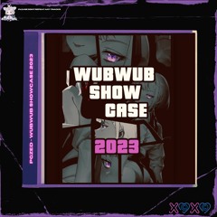 WUBWUB SHOWCASE 2023