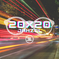 JAHZEL - 20X20 (ft. Klásico)