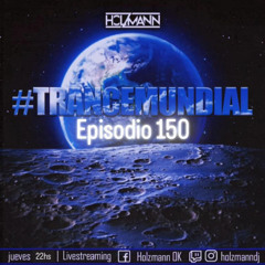 #TRANCEMUNDIAL episodio 150