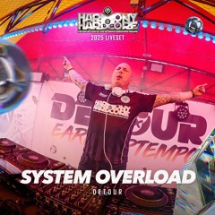 System Overload | Harmony of Hardcore 2025 | Detour