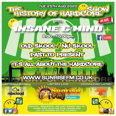 Insane & Mind "Live" Sunrise FM - 1992-2020 Hardcore - 25th Aug 2020