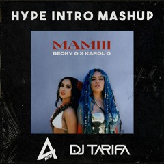 BECKY G, KAROL G, K-NARIAS - MAMIII (AGM & DJ TARIFA Hype Intro Mashup Extended) [FREE DL]