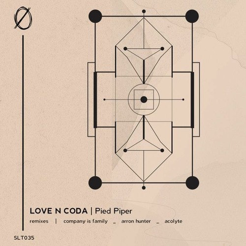 Love N Coda - Pied Piper (Acolyte Remix) ØSCILLATE RECORDS