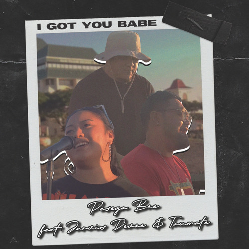 I Got You Babe (feat. Taumate & Jarvis Devoe)