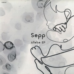 PREMIERE: Sepp - Wherelse [LOK067]
