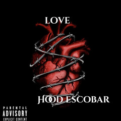 Hood Escobar - Love